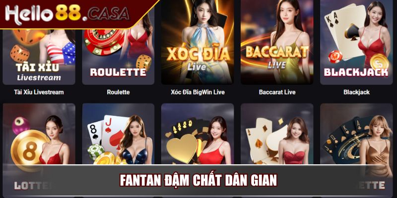 Fantan đậm chất dân gian