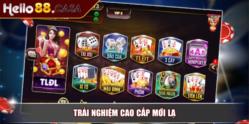 Trải nghiệm cao cấp mới lạ