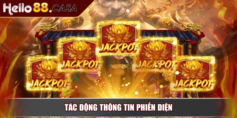 Game Nổ Hũ Lừa Đảo – Chuyên Gia Lý Giải Thực Hư Ra Sao 3 Tác động thông tin phiến diện