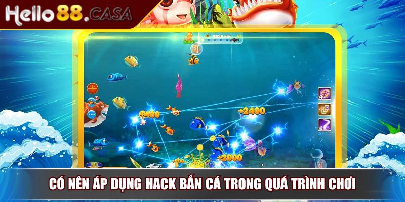 Hack Bắn Cá – Công Cụ Hỗ Trợ Đắc Lực Hay Con Dao Hai Lưỡi? 4 Có nên áp dụng hack bắn cá trong quá trình chơi