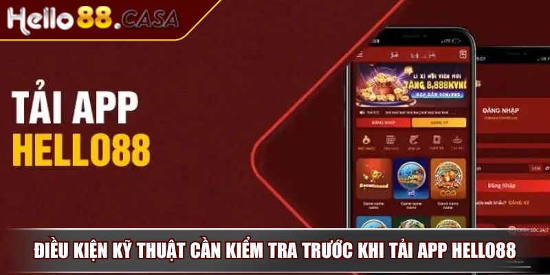 Tải App HELLO88 Dễ Dàng Theo Hướng Dẫn Cài Đặt Và Lưu Ý 2 Điều kiện kỹ thuật cần kiểm tra trước khi tải app HELLO88