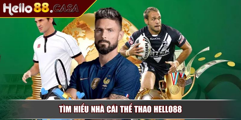 Tìm hiểu nhà cái Thể Thao Hello88