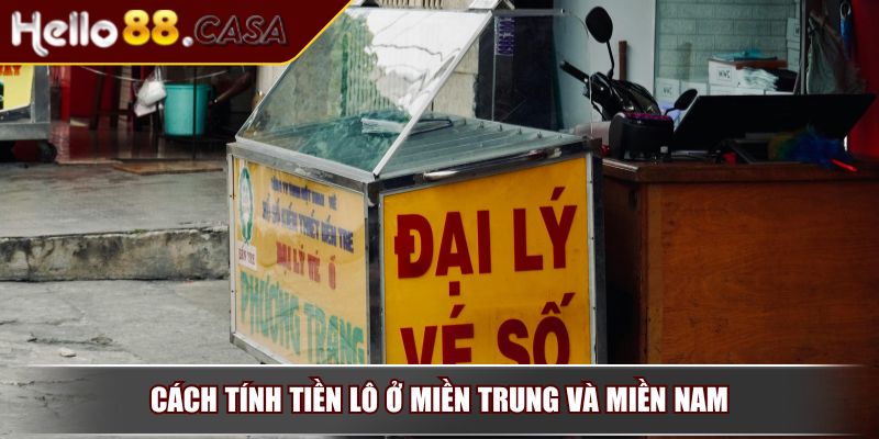 Tính Tiền Lô – Hướng Dẫn Chi Tiết Và Chính Xác Nhất 3 Cách tính tiền lô ở miền Trung và miền Nam